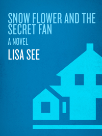 Cover image: Snow Flower and the Secret Fan 9781400060283