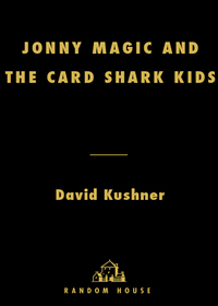 Cover image: Jonny Magic & the Card Shark Kids 9781400064076