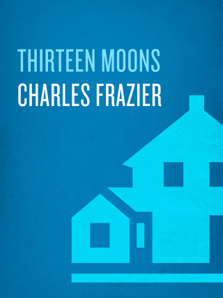 Cover image: Thirteen Moons 9780375509322