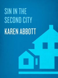 Cover image: Sin in the Second City 9781400065301