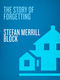 Cover image: The Story of Forgetting 9781400066797