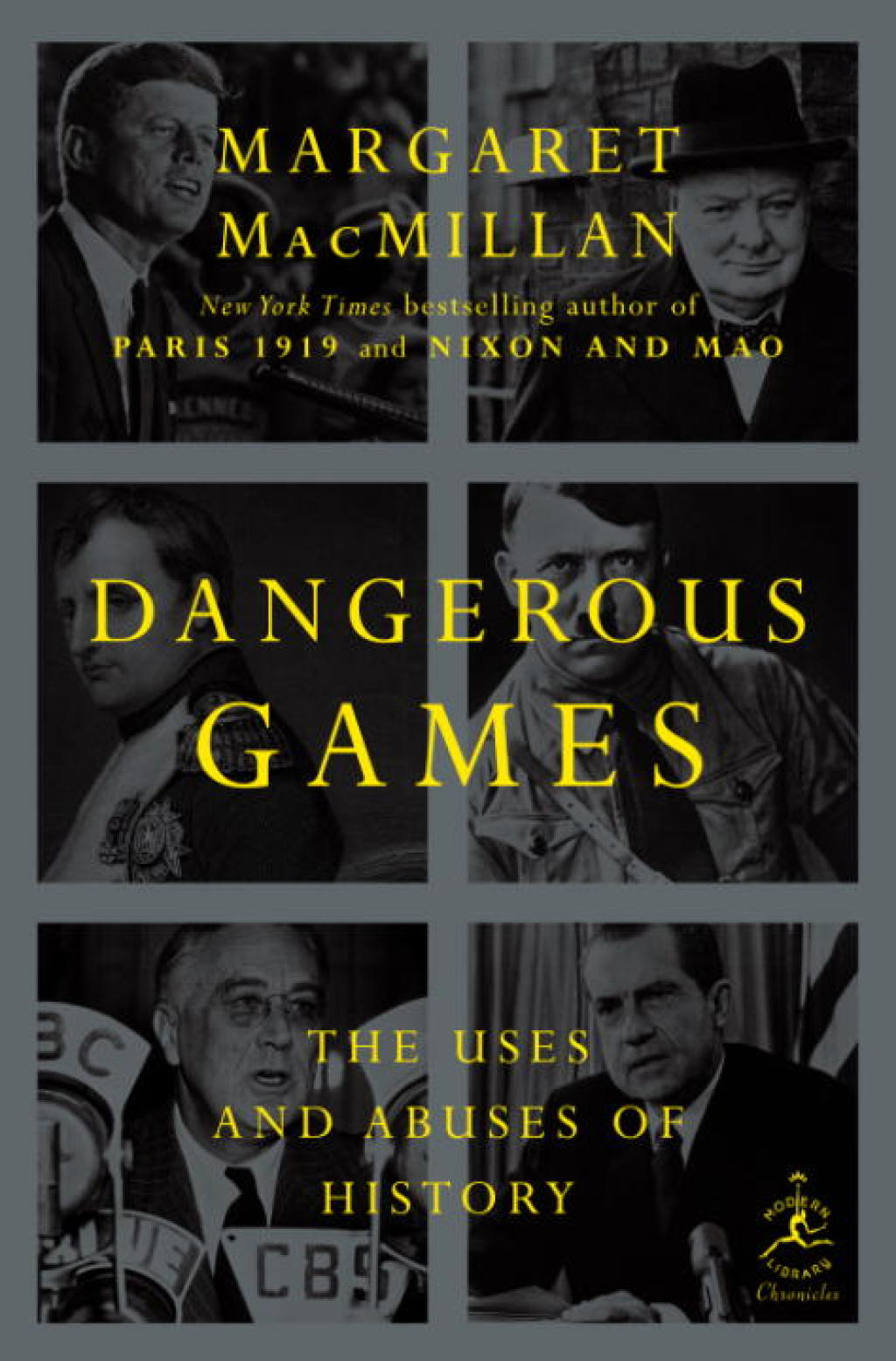 Dangerous Games The Uses and Abuses of History