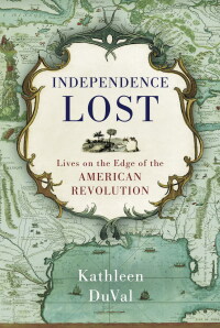 Cover image: Independence Lost 9781400068951