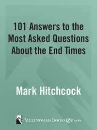 Cover image: 101 Answers to the Most Asked Questions about the End Times 9781576739525
