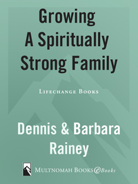 Cover image: Growing a Spiritually Strong Family 9781576737781