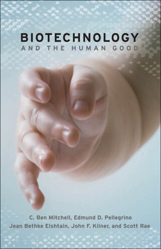 Cover image: Biotechnology and the Human Good 9781589011380