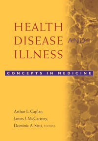 صورة الغلاف: Health, Disease, and Illness 9781589010147
