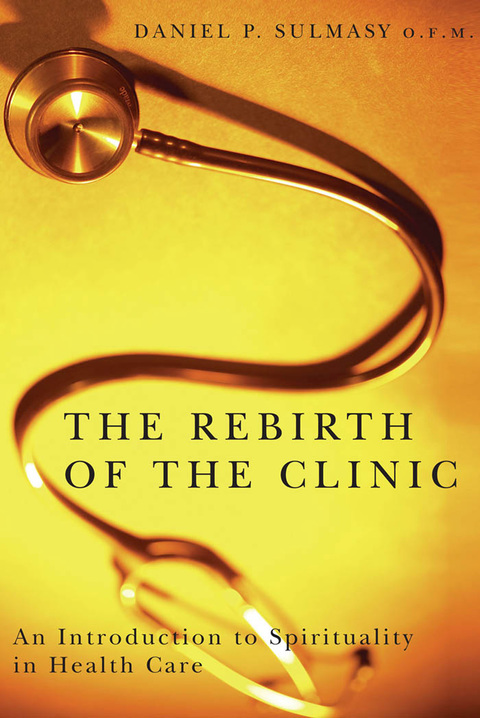 The Rebirth of the Clinic: An Introduction to Spirituality in Health Care - FULL INSTANT DOWNLOAD | PDF DOCX EPUB