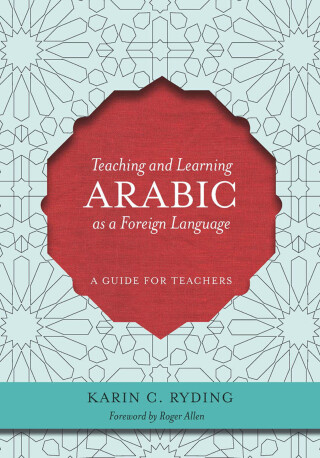 Cover image: Teaching and Learning Arabic as a Foreign Language 9781589016576