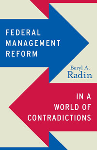 Cover image: Federal Management Reform in a World of Contradictions 9781589018921