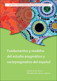 Omslagafbeelding: Fundamentos y modelos del estudio pragmático y sociopragmático del español 9781589019362
