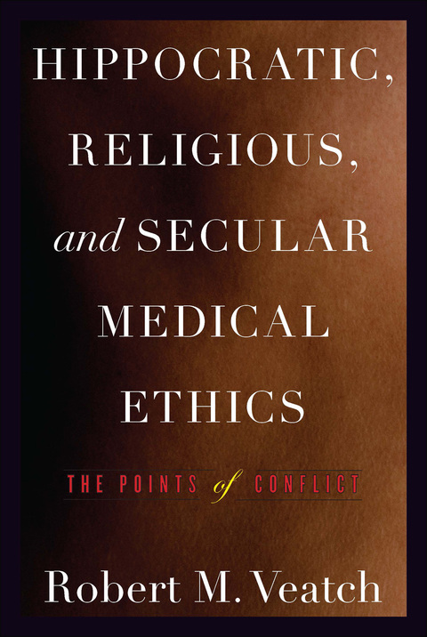Hippocratic, Religious, and Secular Medical Ethics: The Points of Conflict - FULL INSTANT DOWNLOAD | PDF DOCX EPUB