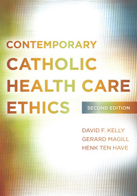 Cover image: Contemporary Catholic Health Care Ethics 2nd edition 9781589019607