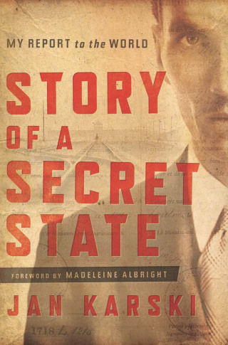 Cover image: Story of a Secret State 9781626160316