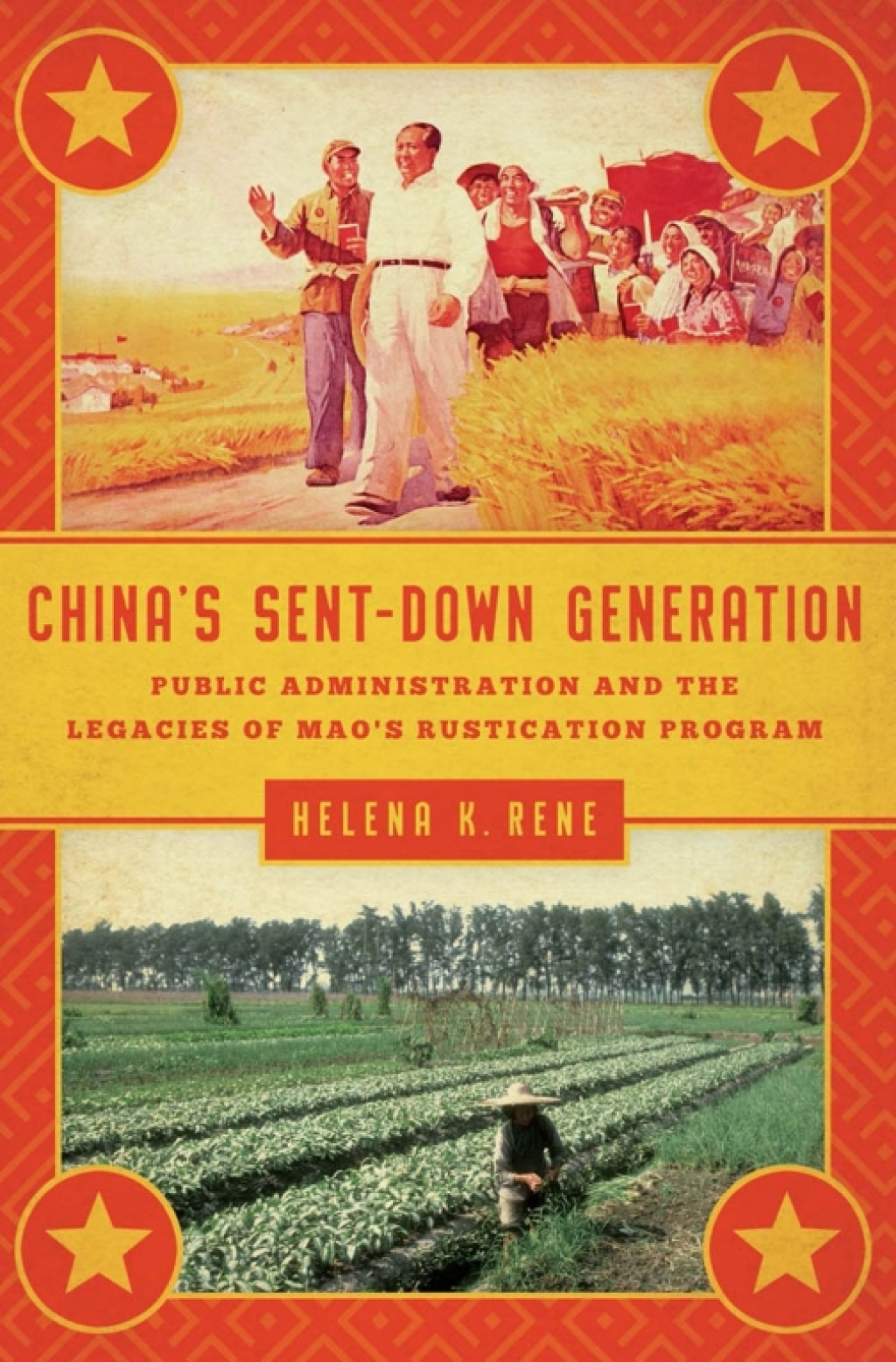 China’s Sent-Down Generation Public Administration and the Legacies of Mao’s Rustication Program