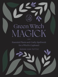 表紙画像: Green Witch Magick 9781589239852