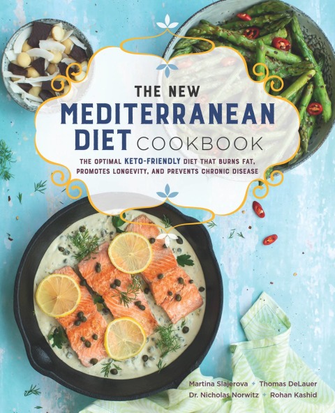 The New Mediterranean Diet Cookbook: The Optimal Keto-Friendly Diet that Burns Fat, Promotes Longevity, and Prevents Chronic Disease - FULL INSTANT DOWNLOAD | PDF DOCX EPUB