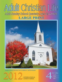 Cover image: Adult Christian Life: 4th Quarter 2012
