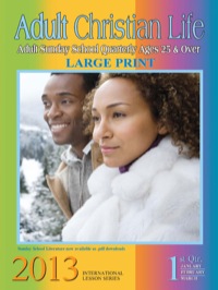 Cover image: Adult Christian Life 1st Quarter 2013