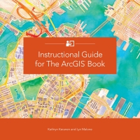 Imagen de portada: Instructional Guide for The ArcGIS Book 1st edition 9781589484702