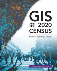 Titelbild: GIS and the 2020 Census: Modernizing Official Statistics 1st edition 9781589485044