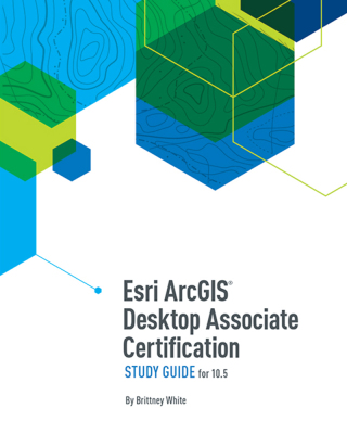 Imagen de portada: Esri ArcGIS Desktop Associate Certification Study Guide 2nd edition 9781589485143