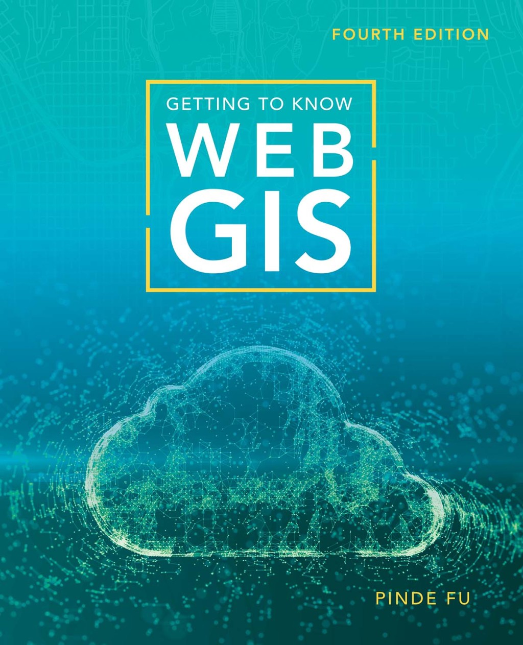 Getting to Know Web GIS 4th Edition
    Newer Edition Available