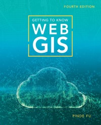 Imagen de portada: Getting to Know Web GIS 4th edition 9781589485921