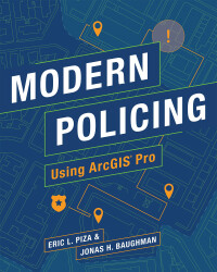 Omslagafbeelding: Modern Policing Using ArcGIS Pro 1st edition 9781589485976