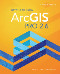 Omslagafbeelding: Getting to Know ArcGIS Pro 2.6 3rd edition 9781589486355