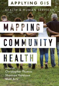 صورة الغلاف: Mapping Community Health 9781589486997