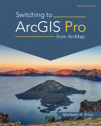 表紙画像: Switching to ArcGIS Pro from ArcMap 2nd edition 9781589487314