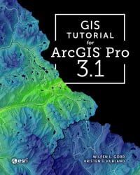 Immagine di copertina: GIS Tutorial for ArcGIS Pro 3.1 5th edition 9781589487390