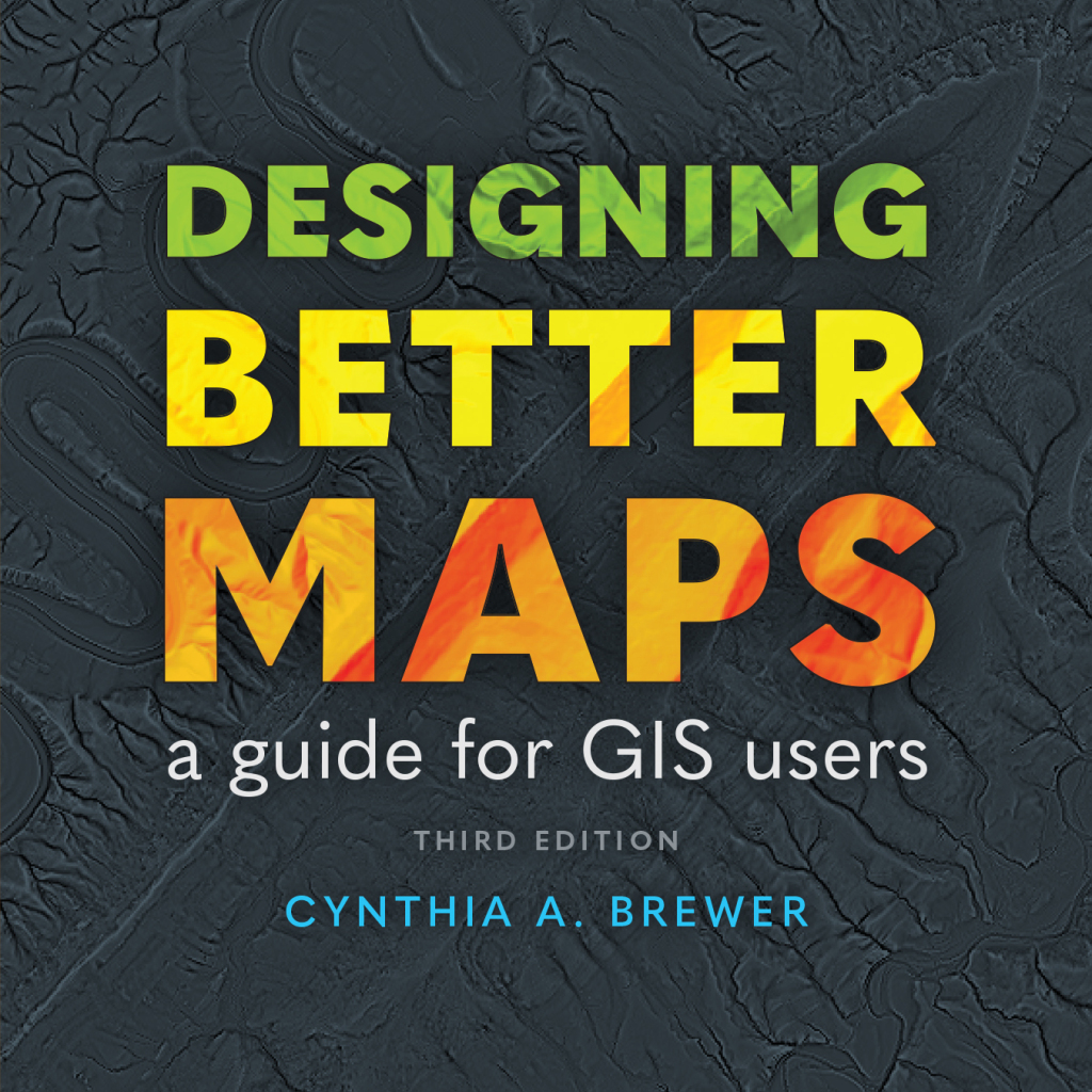 Designing Better Maps A Guide for GIS Users 3rd Edition