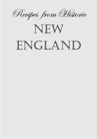 Imagen de portada: Recipes from Historic New England 9781589794399