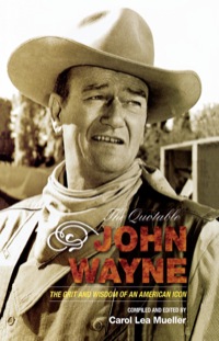 صورة الغلاف: The Quotable John Wayne 9781589793323