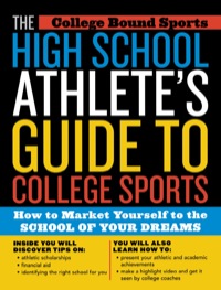 Imagen de portada: The High School Athlete's Guide to College Sports 1st edition 9781589791923