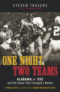 Imagen de portada: One Night, Two Teams: Alabama vs. USC and the Game That Changed a Nation 9781589795518