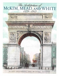 Cover image: The Architecture of McKim, Mead, and White 9781589798182