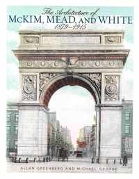 表紙画像: The Architecture of McKim, Mead, and White 9781589798182