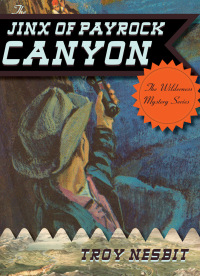 Cover image: The Jinx of Payrock Canyon 9781589798656