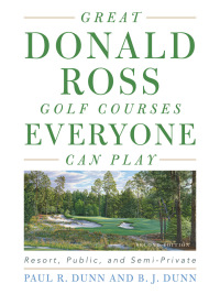 Titelbild: Great Donald Ross Golf Courses Everyone Can Play 9781589799653