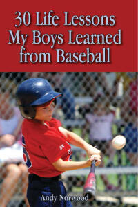 Cover image: 30 Life Lessons My Boys Learned from Baseball 9781589807945