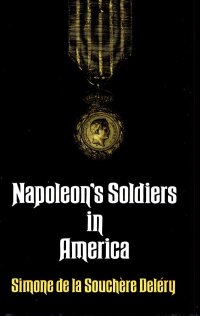Cover image: Napoleon's Soldiers in America 9781565546592