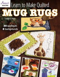 Cover image: Learn to Make Quilted Mug Rugs 9781573679565