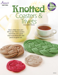 Cover image: Knotted Coasters & Trivet 9781590124710