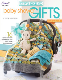 Cover image: In a Weekend: Baby Shower Gifts 1st edition 9781590125106