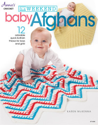 Cover image: In a Weekend: Baby Afghans 1st edition 9781590125748