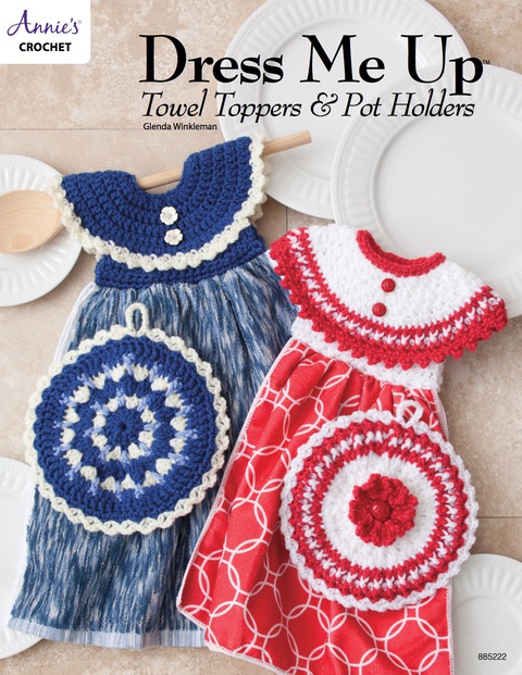 Dress Me Up Towel Toppers and Pot Holders, 1st Edition - FULL INSTANT DOWNLOAD | PDF DOCX EPUB