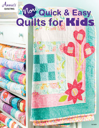 Cover image: More Quick &amp; Easy Quilts for Kids 1st edition 9781590128107